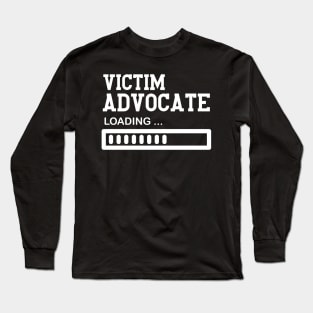 Funny Job Victim Advocate Gift Idea Long Sleeve T-Shirt